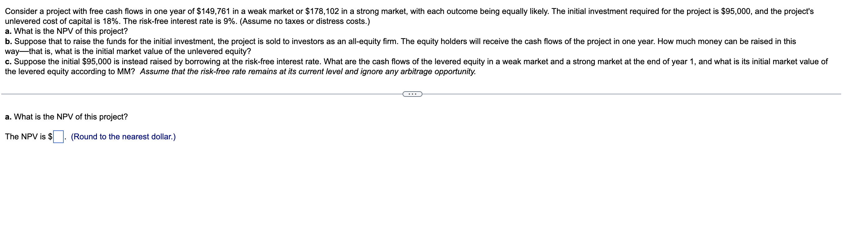 Consider A Project With Free Cash Flows In One Year Of 149 761 In A Weak Market Or 178 102 In A Strong Market With Ea 1