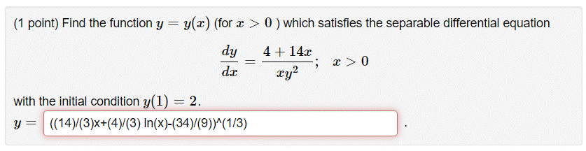 1 Point Find The Function Y Y X For X 0 Which Satisfies The Separable Differential Equation Dy Dr 4 14 0 1
