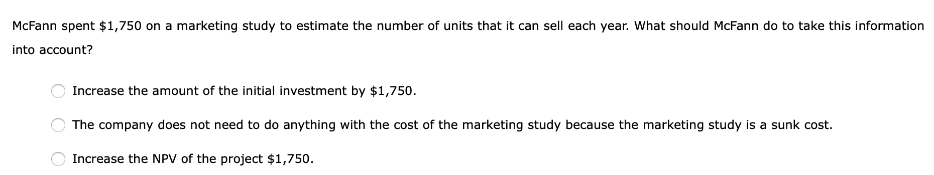 Mcfann Spent 1 750 On A Marketing Study To Estimate The Number Of Units That It Can Sell Each Year What Should Mcfann 1