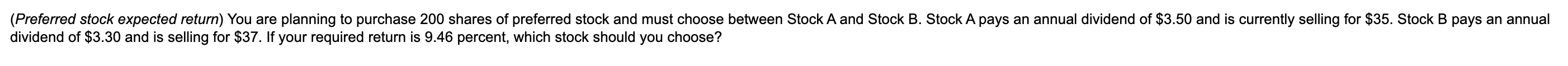 Preferred Stock Expected Return You Are Planning To Purchase 200 Shares Of Preferred Stock And Must Choose Between Sto 1