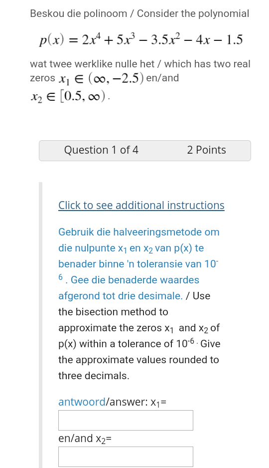 Beskou Die Polinoom Consider The Polynomial P X 2x4 5 X 3 5x 4x 1 5 Wat Twee Werklike Nulle Het Which H 1