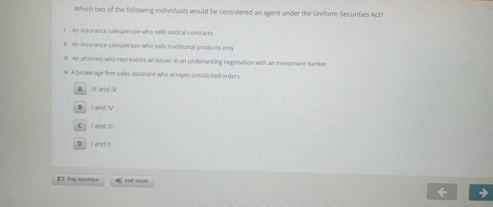 Which Two Of The Following Individuals Would Be Considered An Agent Under The Uniform Securities Act An Insurance Sales 1