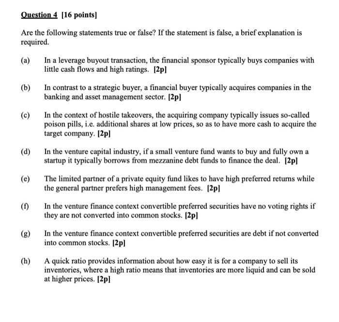 A Question 4 16 Points Are The Following Statements True Or False If The Statement Is False A Brief Explanation Is 1