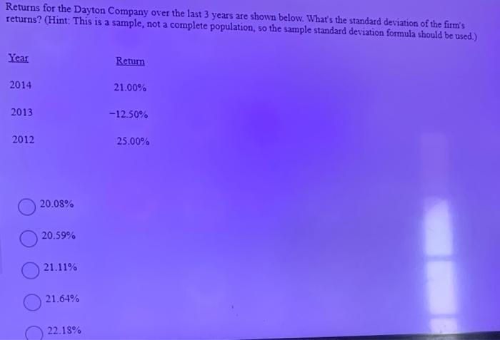 Returns For The Dayton Company Over The Last 3 Years Are Shown Below What S The Standard Deviation Of The Firm S Return 1