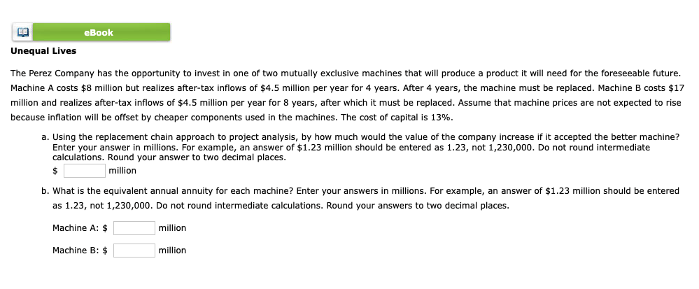 Ebook Unequal Lives The Perez Company Has The Opportunity To Invest In One Of Two Mutually Exclusive Machines That Will 1