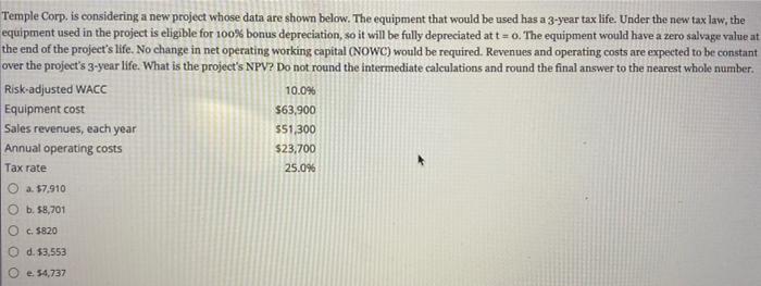 Temple Corp Is Considering A New Project Whose Data Are Shown Below The Equipment That Would Be Used Has A 3 Year Tax 1
