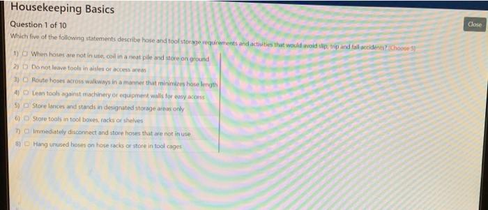 Close Housekeeping Basics Question 1 Of 10 Which Five Of The Following Statements Describe Hose And Tool Storage Require 1