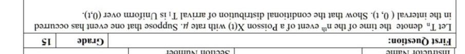 Lisuucoi Name Section Number First Question Grade 15 Let T Denote The Time Of The N H Event Of A Poisson X T With Rat 1