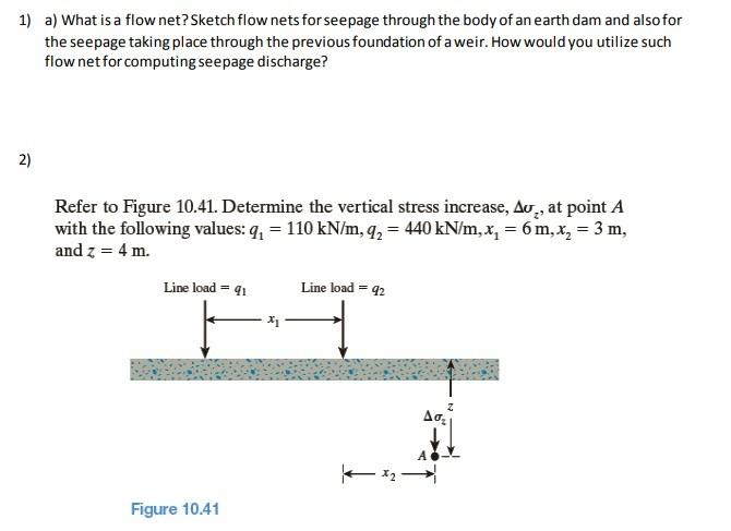 1 A What Is A Flow Net Sketch Flow Nets For Seepage Through The Body Of An Earth Dam And Also For The Seepage Taking 1