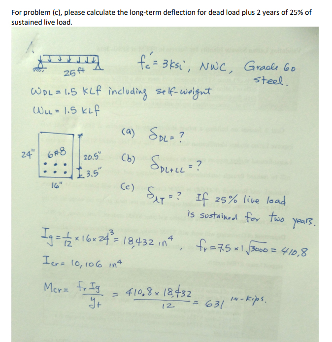 For Problem C Please Calculate The Long Term Deflection For Dead Load Plus 2 Years Of 25 Of Sustained Live Load A 2 1