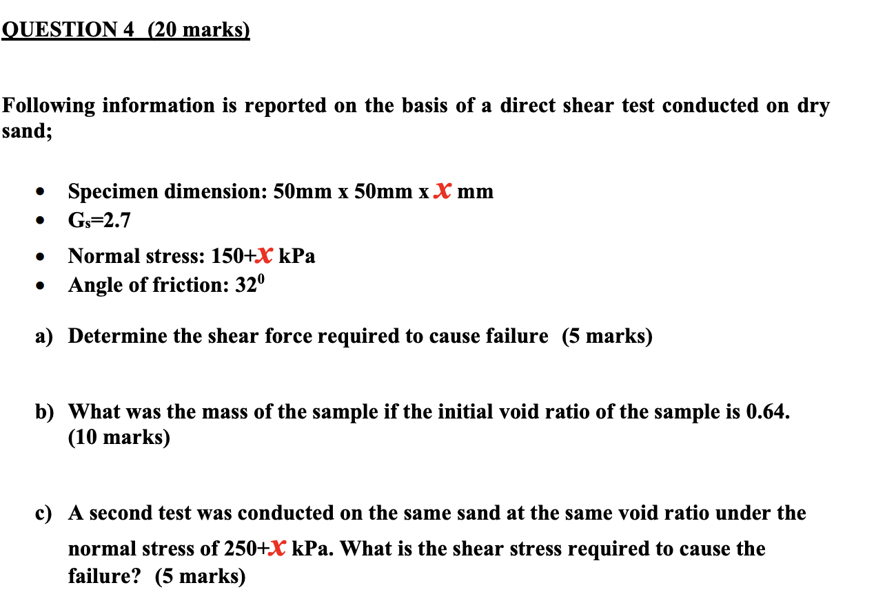 Question 4 20 Marks Following Information Is Reported On The Basis Of A Direct Shear Test Conducted On Dry Sand Speci 1