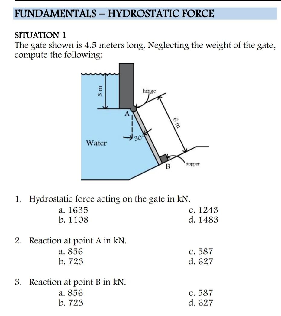 Fundamentals Hydrostatic Force Situation 1 The Gate Shown Is 4 5 Meters Long Neglecting The Weight Of The Gate Com 1