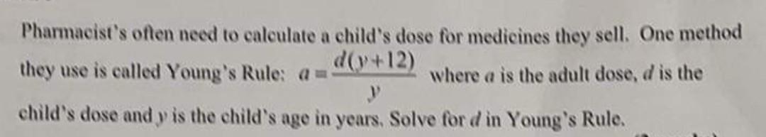 Pharmacist S Often Need To Calculate A Child S Dose For Medicines They Sell One Method They Use Is Called Young S Rule 1