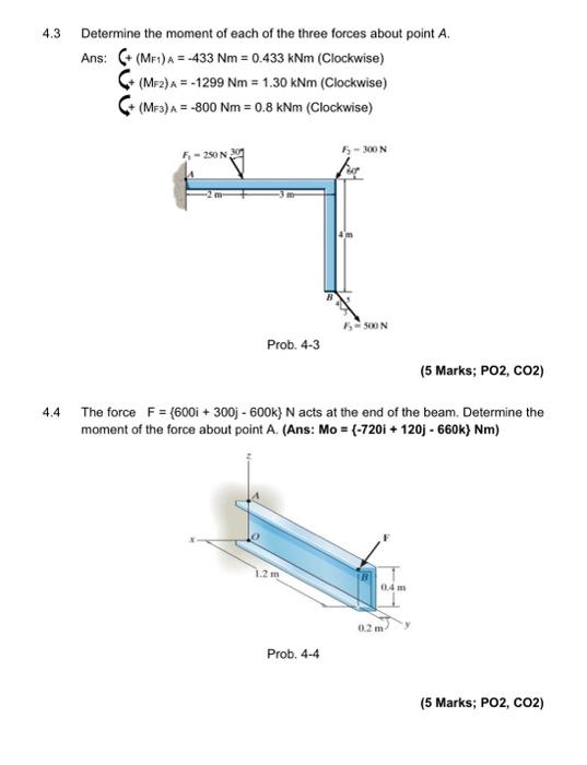 4 3 Determine The Moment Of Each Of The Three Forces About Point A Ans Mrt A 433 Nm 0 433 Knm Clockwise Mf2 1