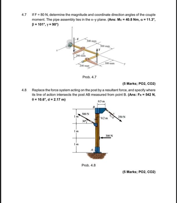 4 7 If F 80 N Determine The Magnitude And Coordinate Direction Angles Of The Couple Moment The Pipe Assembly Lies In 1