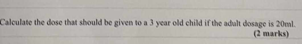 Pharmacist S Often Need To Calculate A Child S Dose For Medicines They Sell One Method They Use Is Called Young S Rule 2