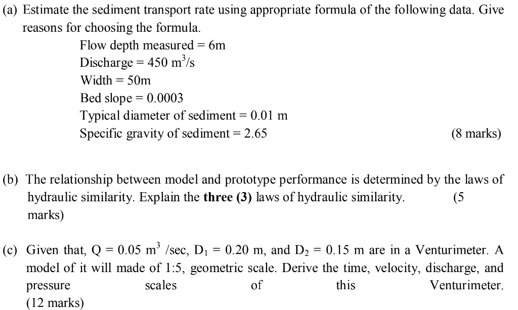 A Estimate The Sediment Transport Rate Using Appropriate Formula Of The Following Data Give Reasons For Choosing Th 1