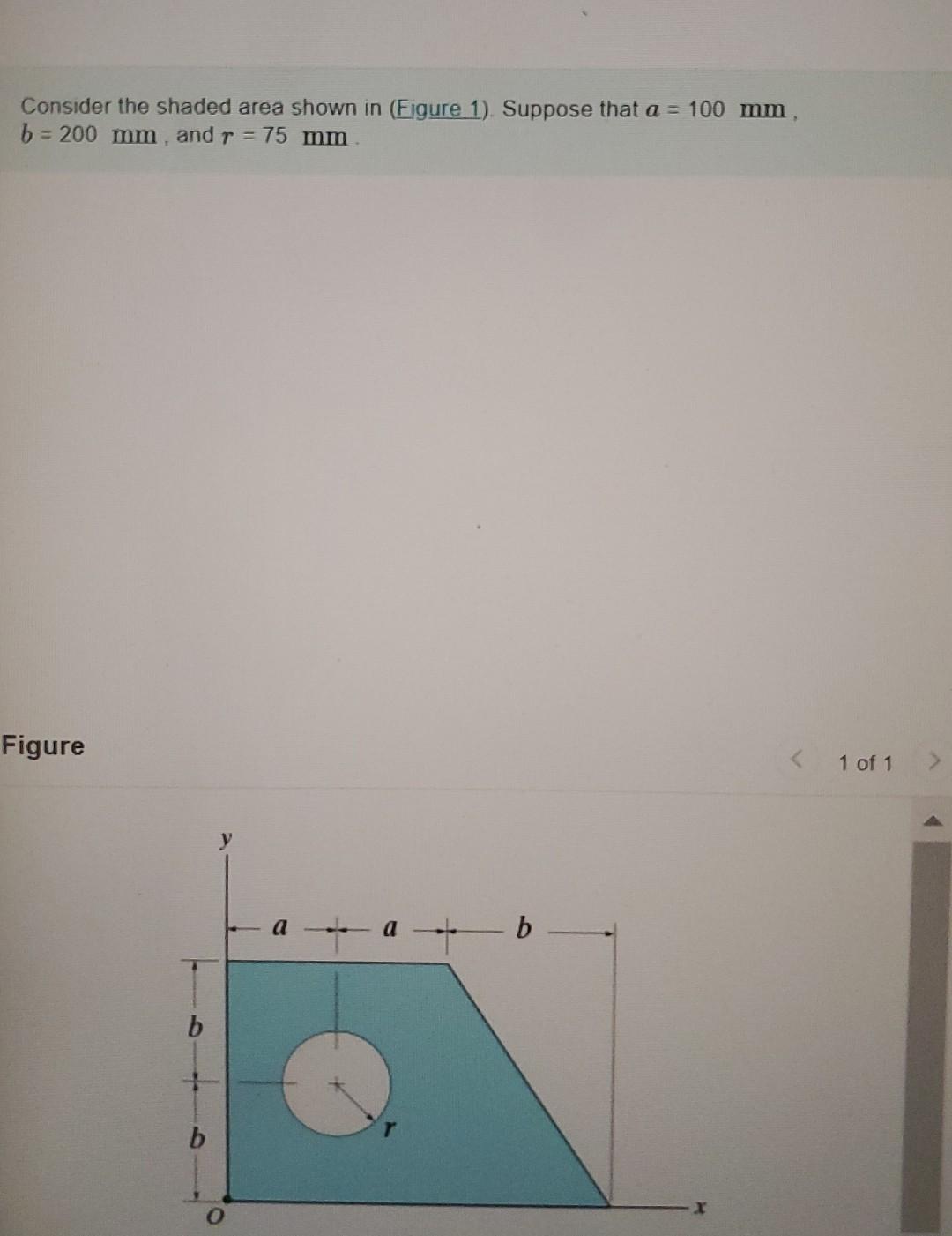 Consider The Shaded Area Shown In Figure 1 Suppose That A 100 Mm B 200 Mm And R 75 Mm Figure 1 Of 1 A A B B 1