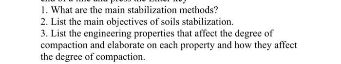 1 What Are The Main Stabilization Methods 2 List The Main Objectives Of Soils Stabilization 3 List The Engineering 1