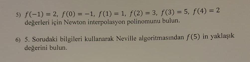5 F 1 2 F 0 1 F 1 1 F 2 3 F 3 5 F 4 2 Degerleri Icin Newton Interpolasyon Polinomunu Bulun 6 1
