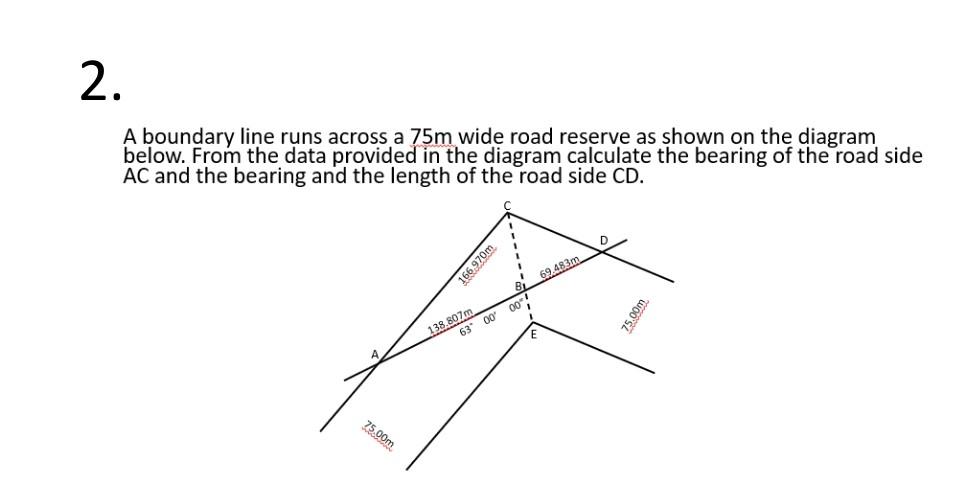 2 A Boundary Line Runs Across A 75m Wide Road Reserve As Shown On The Diagram Below From The Data Provided In The Diag 1
