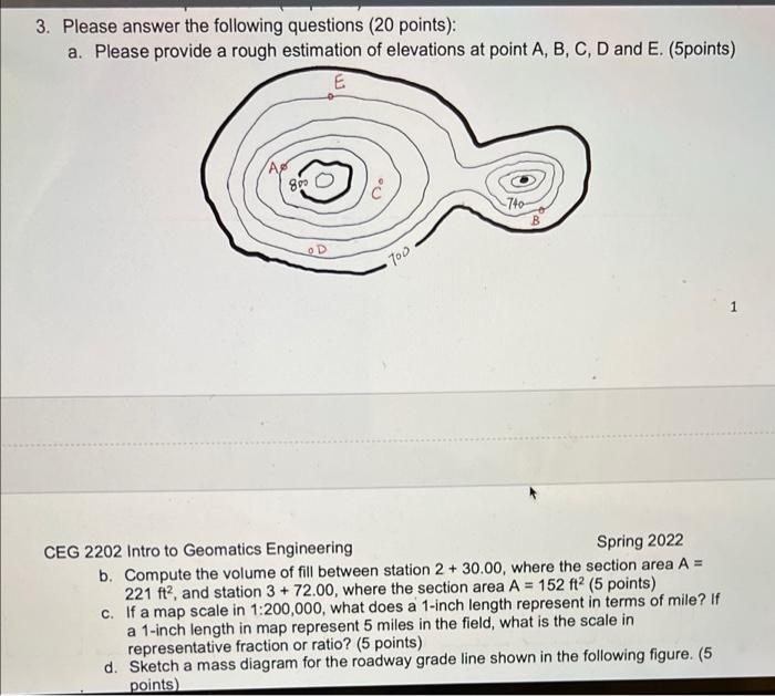 3 Please Answer The Following Questions 20 Points A Please Provide A Rough Estimation Of Elevations At Point A B 1