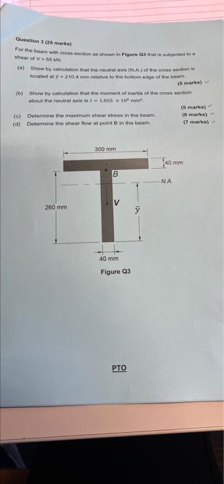 Question 3 25 Marks For The Beam With Cross Section As Shown In Figure Out Is Subjected To Shear Of V Sn A Show By C 1