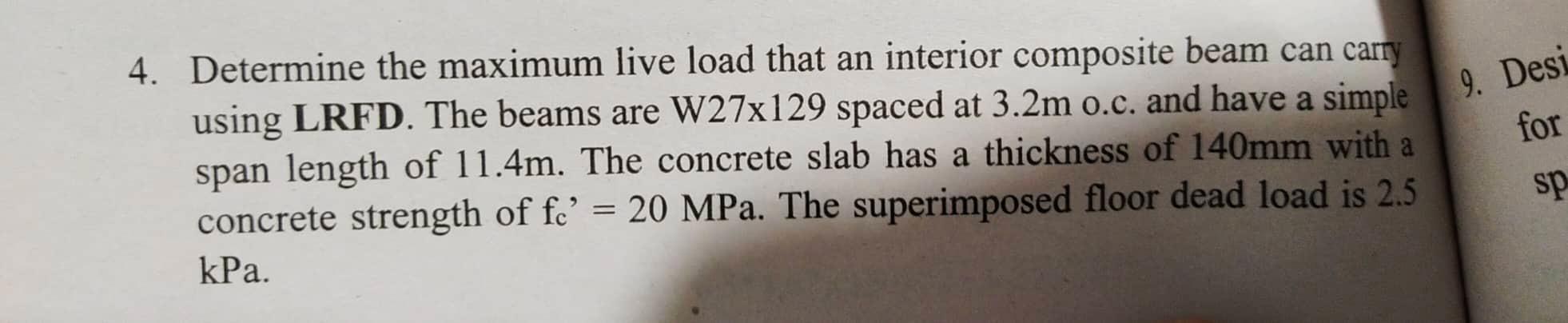 9 Desi For 4 Determine The Maximum Live Load That An Interior Composite Beam Can Carry Using Lrfd The Beams Are W27x1 1