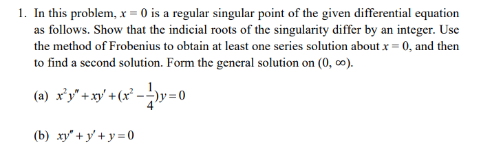 1 In This Problem X 0 Is A Regular Singular Point Of The Given Differential Equation As Follows Show That The Indic 1
