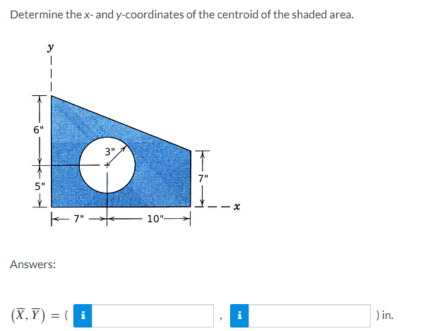 Determine The X And Y Coordinates Of The Centroid Of The Shaded Area Y 1 6 3 5 T X K7 10 Answers X Y I 1