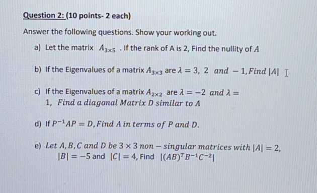 Question 2 10 Points 2 Each Answer The Following Questions Show Your Working Out A Let The Matrix A3x5 If The Ra 1