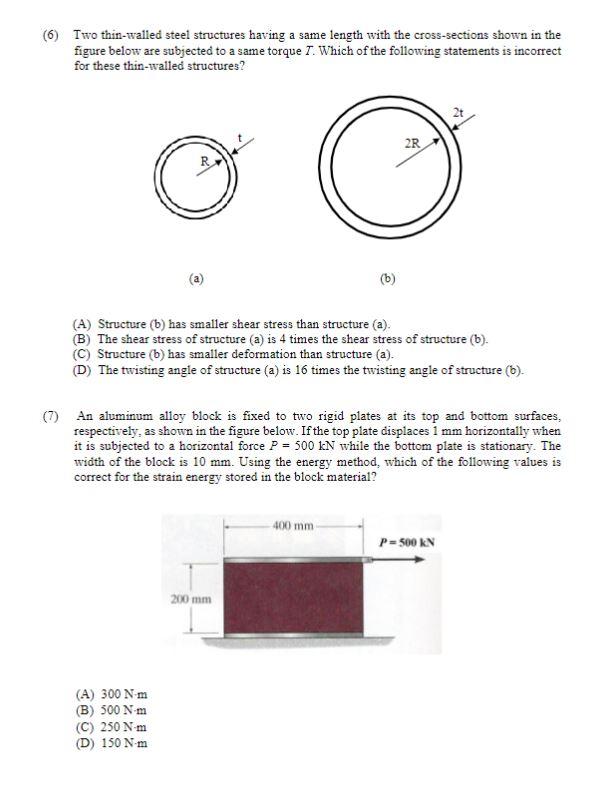 6 Two Thin Walled Steel Structures Having A Same Length With The Cross Sections Shown In The Figure Below Are Subjecte 1