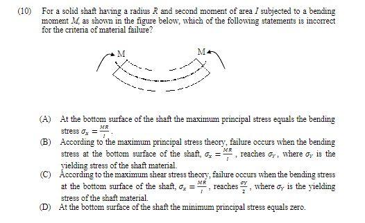 10 For A Solid Shaft Having A Radius R And Second Moment Of Area Subjected To A Bending Moment M As Shown In The Fi 1