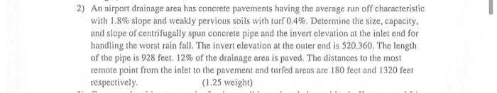 2 An Airport Drainage Area Has Concrete Pavements Having The Average Run Off Characteristic With 1 8 Slope And Weakly 1