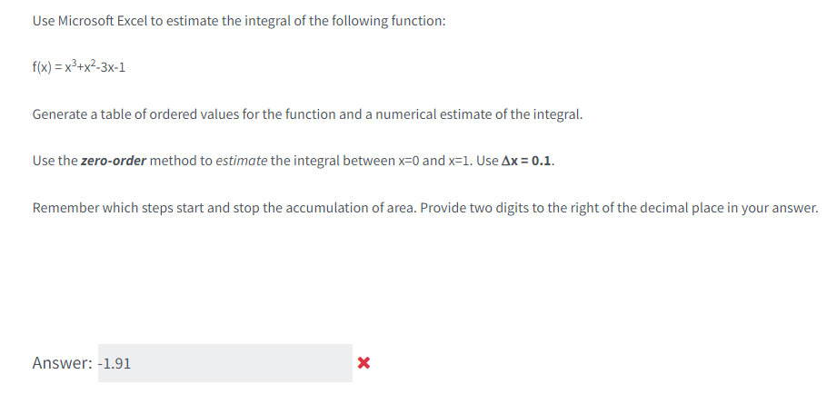 Use Microsoft Excel To Estimate The Integral Of The Following Function F X X3 X2 3x 1 Generate A Table Of Ordered Va 1