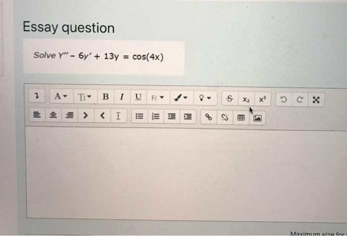 Essay Question Solve Y Gy 13y Cos 4x 7 A T Bi U Fr S X2 X Cx E 3 I S Mavimiimeira Fan 1