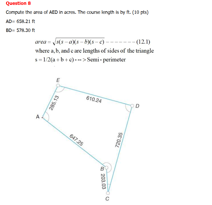 Question 8 Compute The Area Of Aed In Acres The Course Length Is By Ft 10 Pts Ad 658 21 Ft Bd 578 30 Ft Area S S 1