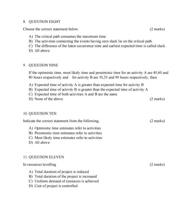 8 Question Eight Choose The Correct Statement Below 2 Marks A The Critical Path Consumes The Maximum Time B The Act 1