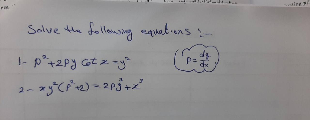 1 12 L Rating 1 Ence Solve The Following Equations Dy 1 P 2py Gtx Y P Dx 3 2 Xy P 2 2py X 1