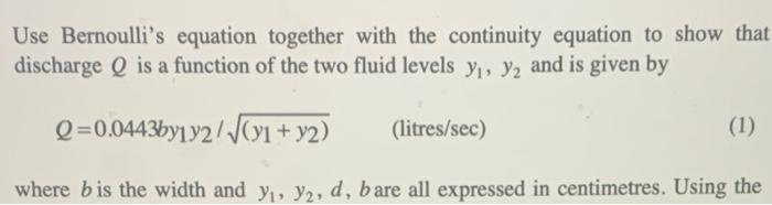 Use Bernoulli S Equation Together With The Continuity Equation To Show That Discharge Q Is A Function Of The Two Fluid L 1