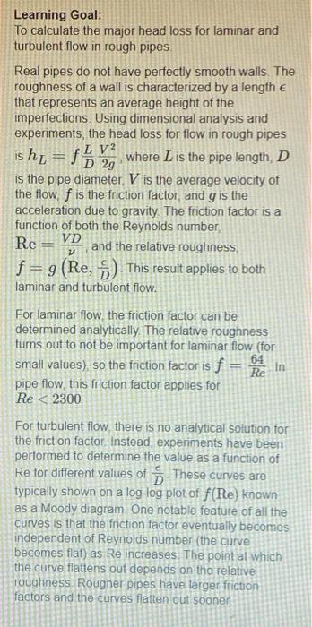 Learning Goal To Calculate The Major Head Loss For Laminar And Turbulent Flow In Rough Pipes Real Pipes Do Not Have Per 1