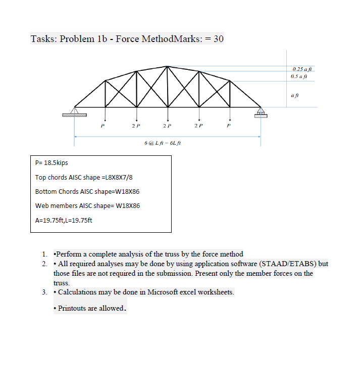 Tasks Problem 1b Force Methodmarks 30 0 25 Aft 0 5 Aft 2 P 2 P 2 P 6 Lfit 6lf P 18 5kips Top Chords Aisc Shape 1