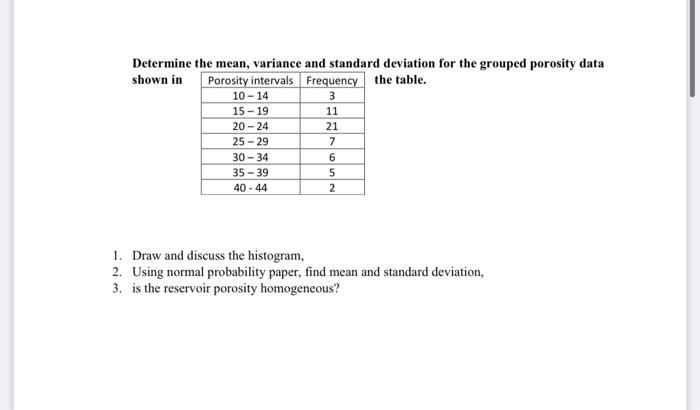 Determine The Mean Variance And Standard Deviation For The Grouped Porosity Data Shown In Porosity Intervals Frequency 1
