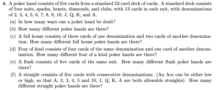 4 A Poker Hand Consists Of Five Cards From A Standard 52 Card Deck Of Cards A Standard Deck Consists Of Four Suits Sp 1