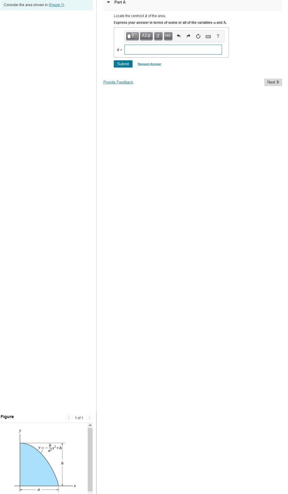 Part A Consider The Area Shown In Figure 1 Locate The Centroid Z Of The Area Express Your Answer In Terms Of Some Or 1