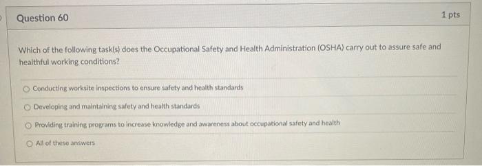 Question 58 1 Pts States Have The Right To Set Their Own Safety And Health Standards In The Workplace As Long As They Ar 3