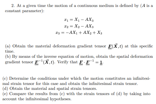 2 At A Given Time The Motion Of A Continuous Medium Is Defined By A Is A Constant Parameter 21 X1 Ax3 22 X2 1