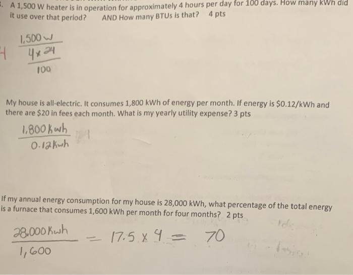 A 1 500 W Heater Is In Operation For Approximately 4 Hours Per Day For 100 Days How Many Kwh Did It Use Over That Perio 1