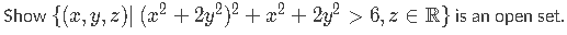 Show X Y Z X2 2y 2 X2 2y 6 Z E R Is An Open Set 1