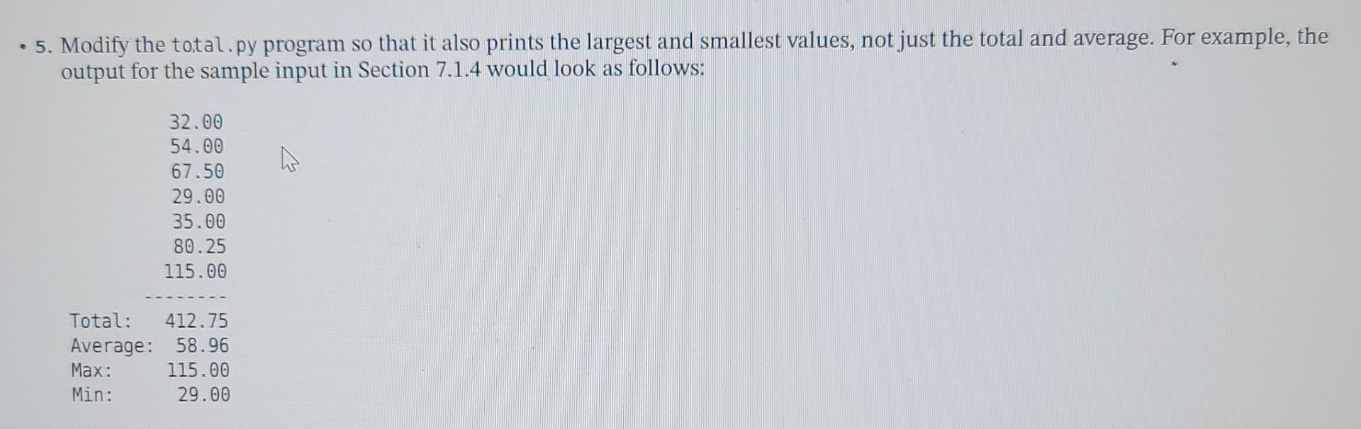 5 Modify The Total Py Program So That It Also Prints The Largest And Smallest Values Not Just The Total And Average 1